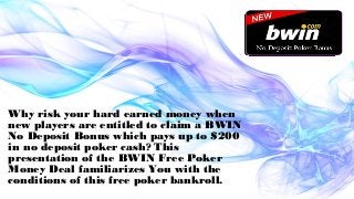 No Deposit Bwin Poker Bonus Review Slide 2